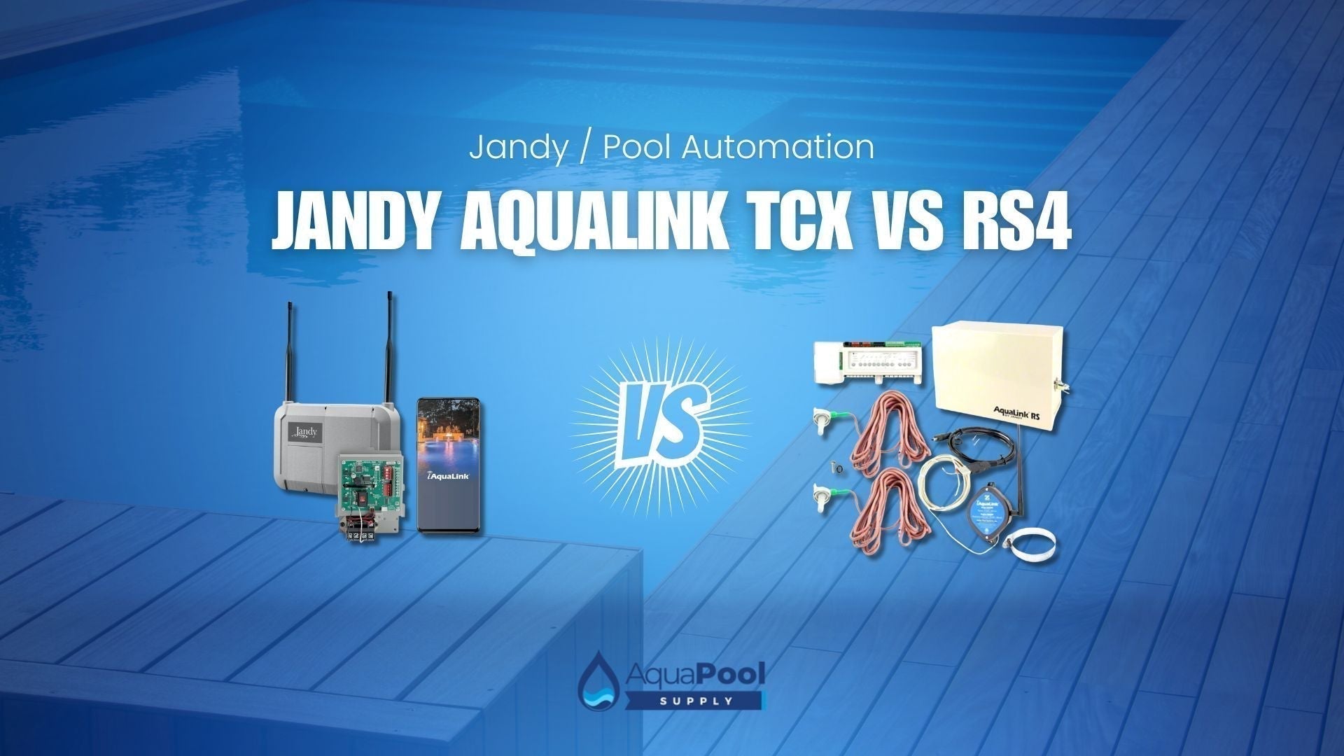 Jandy Aqualink TCX vs RS4: Which Pool Automation System is Right for You? - Aqua Pool Supply