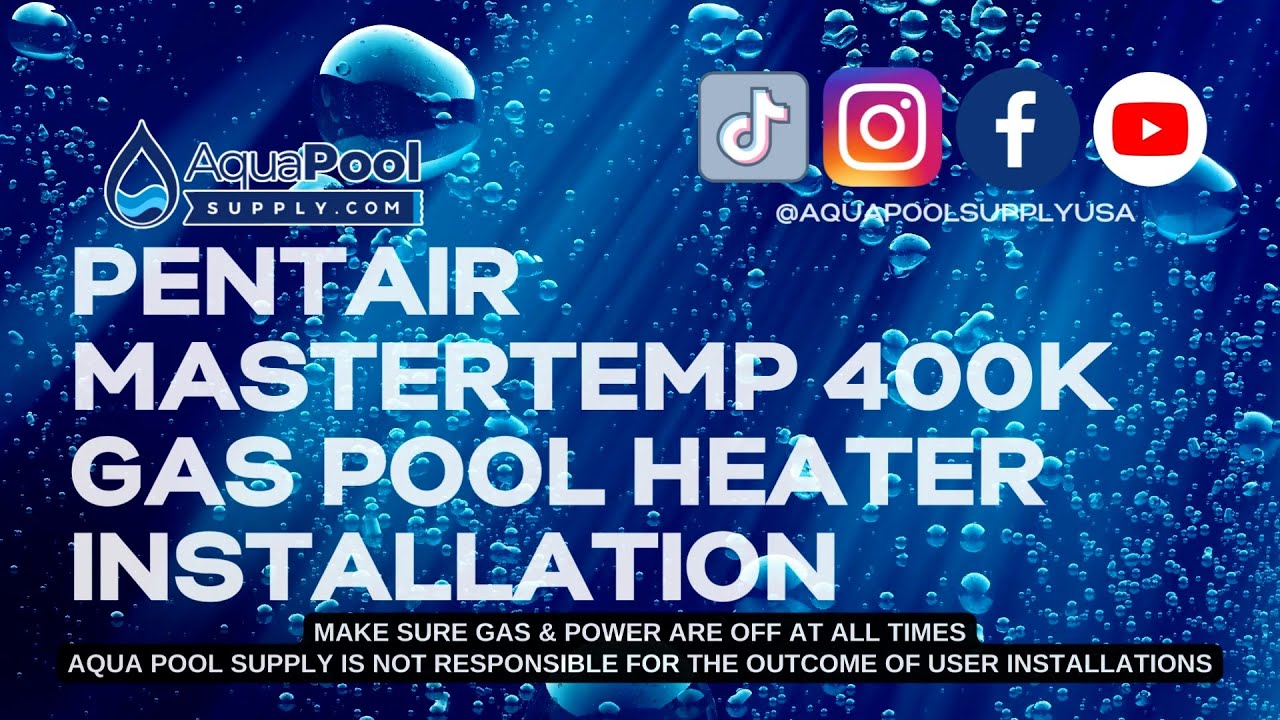 Simple Step by Step DIY Pentair MasterTemp 400k Installation Guide - Aqua Pool Supply