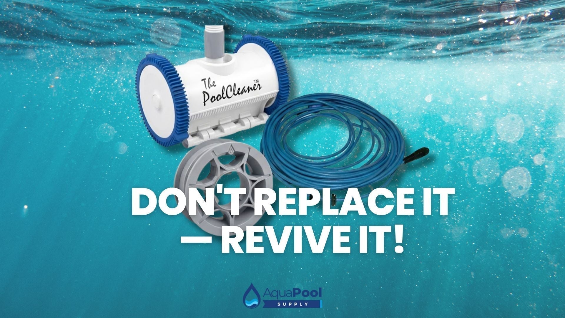 Don't Replace It—Revive It: How to Save Your Pool Cleaner This Season - Aqua Pool Supply