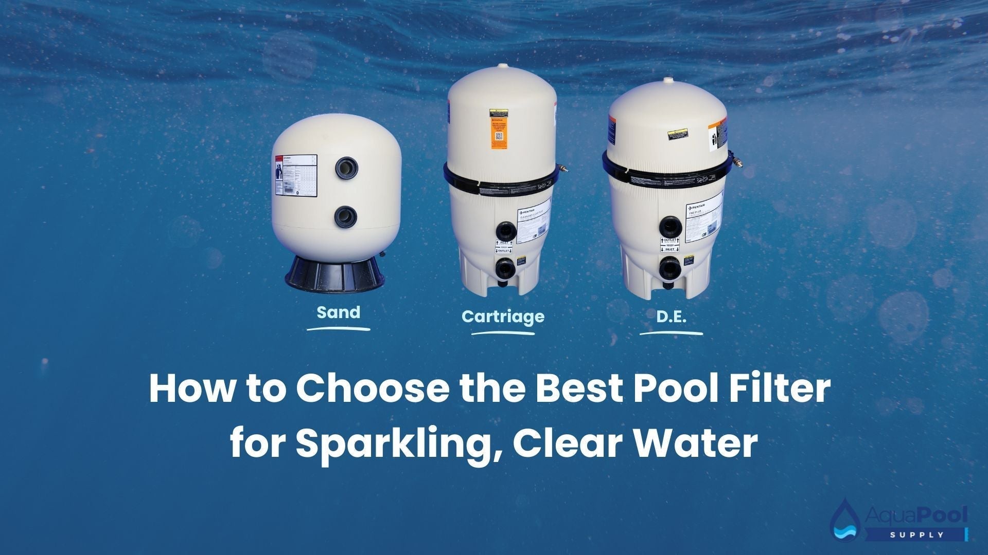 How to Choose the Best Pool Filter for Sparkling, Clear Water - Aqua Pool Supply