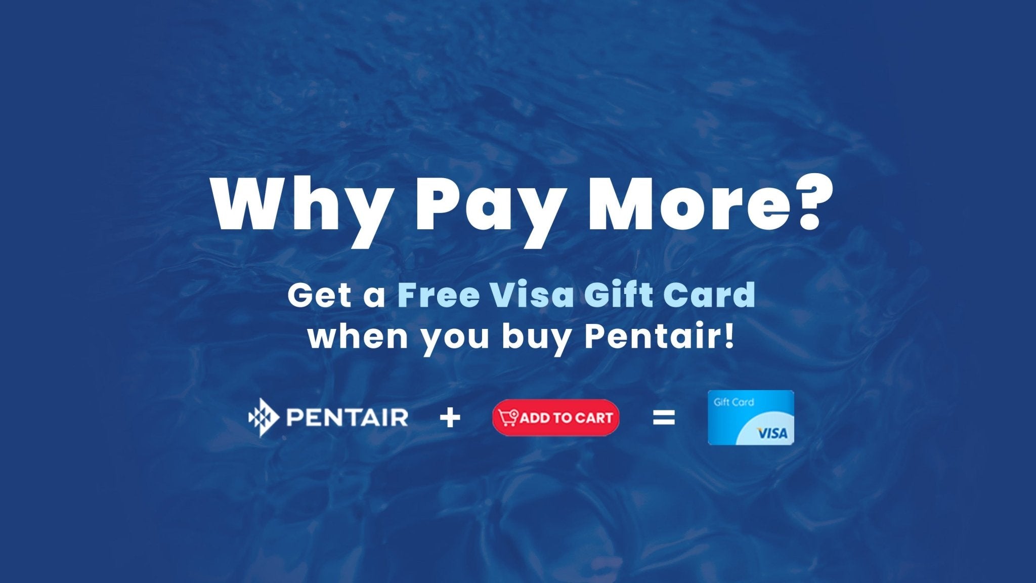 Maximize Your Savings: Get a Free Visa Gift Card with Select Pentair Products! - Aqua Pool Supply