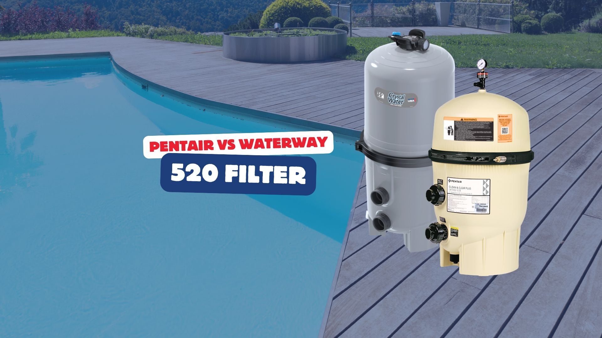 Pentair Clean & Clear Plus 520 vs. Waterway 525 SqFt Crystal Water Cartridge Filter - Aqua Pool Supply