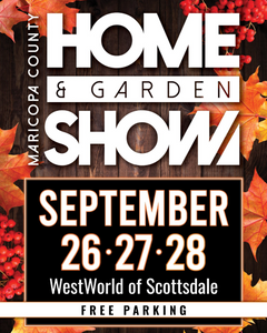 Don’t Miss Us at the Home & Garden Show in Scottsdale!